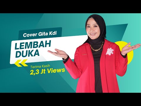 LEMBAH DUKA - COVER BY GITA KDI