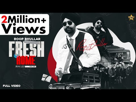 FRESH HOME: ROOP BHULLAR ft. STIZZY3TRIZ | Punjabi Songs 2022 | Punjabi Song 2022 |Outlaw