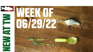 What's New At Tackle Warehouse 6/29/22