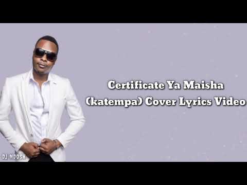 Certificate Ya Maisha - katempa (cover) Lyrics Video