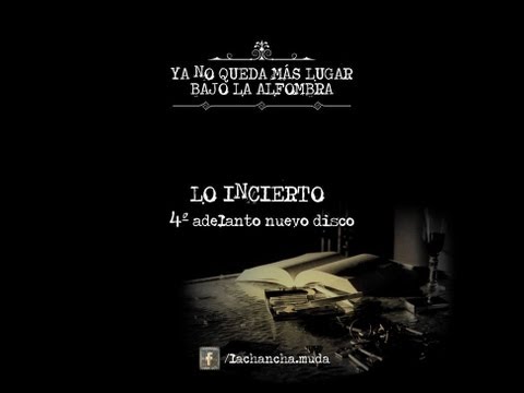 La Chancha Muda - Lo Incierto