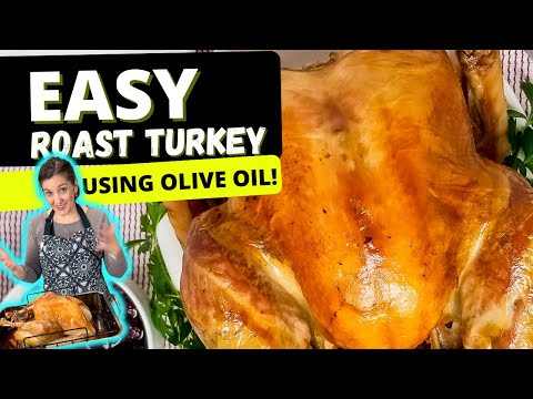 Easy Roasted Turkey in the Oven Recipe - Using Olive Oil, Simple Recipe!