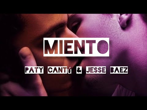 Miento - Paty Cantú y Jesse Baez (letra)