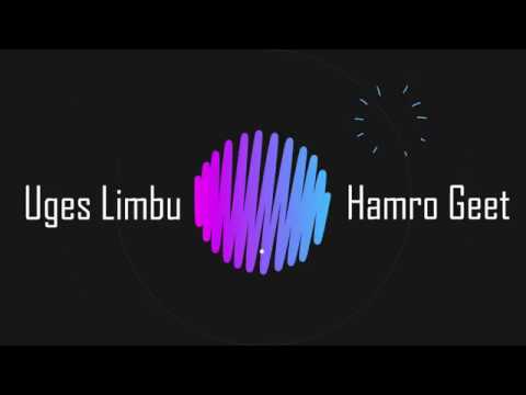 HAMRO GEET (LYRICS) - UGES LIMBU