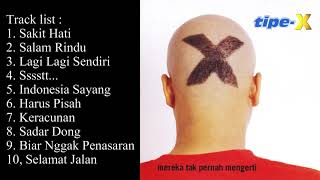 Download lagu TIPE X - MEREKA TAK PERNAH MENGERTI FULL ALBUM (2001) mp3