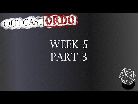 Dark Heresy (Warhammer 40k RPG) - Week 5 - Part 3