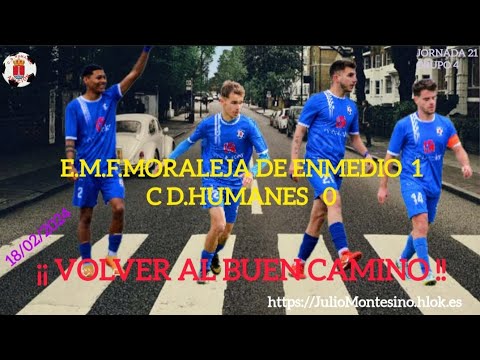 E.M.F.MORALEJA DE ENMEDIO 1 - 0 C.D.HUMANES, JORNADA 21, GRUPO 4, 18/02/2024.