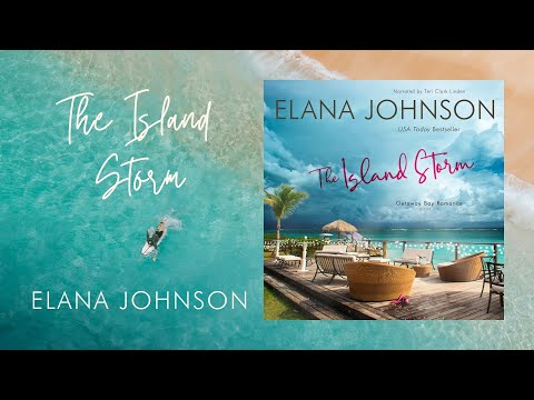 Book 6: The Island Storm (Getaway Bay Romance) - Clean Romance Full-Length Audiobook