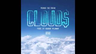 Prince The Fresh - Clouds (Prod. By Isaac Flame)