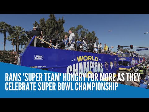 Rams 'super team' hungry for more as they celebrate Super Bowl championship