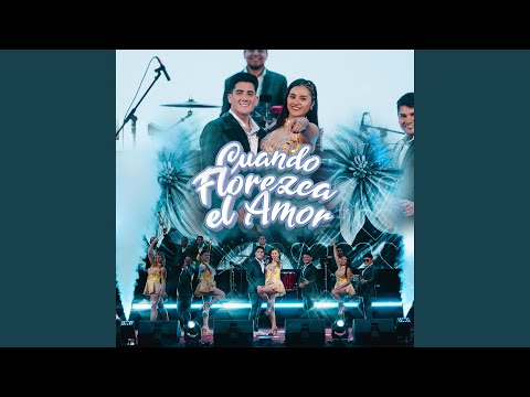 Cuando Florezca el Amor