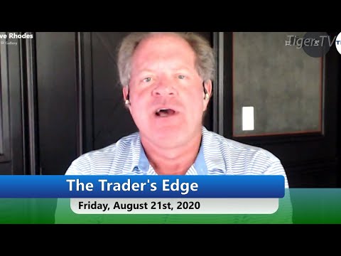 August 21st, The Trader's Edge with Steve Rhodes on TFNN - 2020