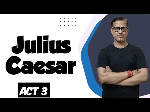 Act 3 Julius Caesar | Line by Line explanation of Julius Caesar Act 3 | @sirtarunrupani