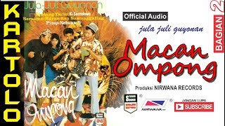 Download lagu MACAN OMPONG , Jula Juli Kartolo - Bagian 2 (Habis) mp3
