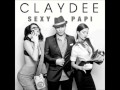 Claydee - Sexy Papi +Lyrics (New song 2013 ...