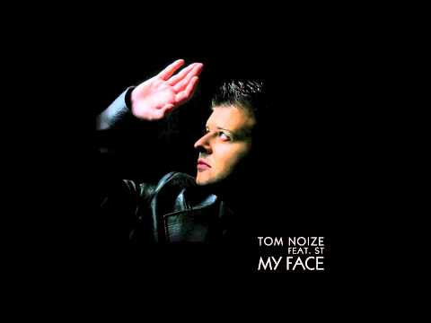 Tom Noize ft. ST - My Face (Radio Edit)