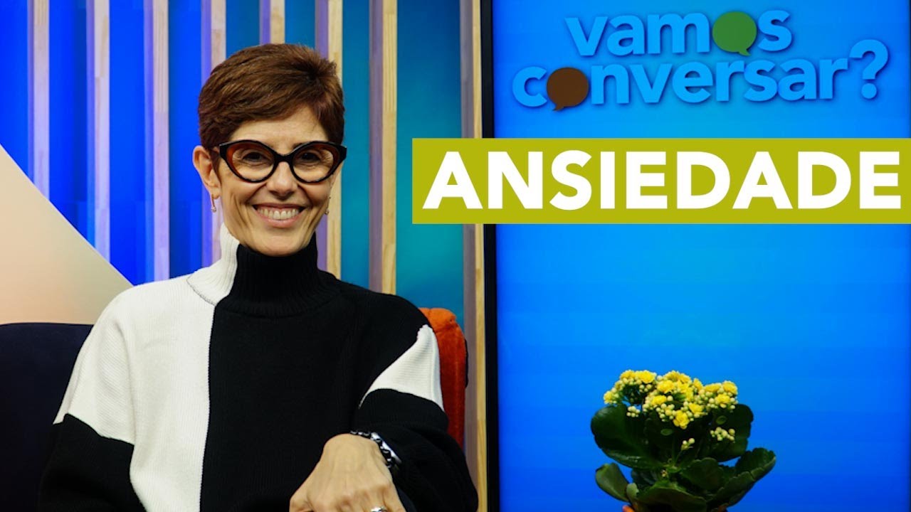 Ansiedade - Vamos Conversar?