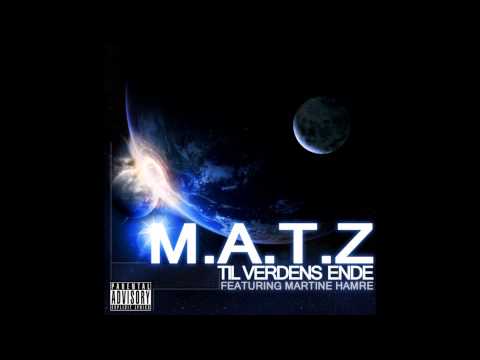 MATZ (MATZ) - Til Verdens Ende [HD] + LYRICS