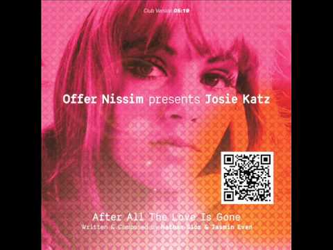 Offer Nissim and Josie Katz After all the Love is Gone Club Version