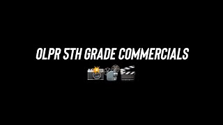 OLPR 5th Grade Commercials 2025