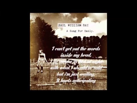 Paul William Ray - A Song For Emily (Lyric Video)