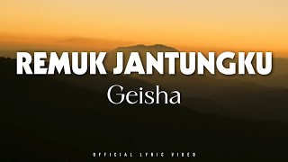 Download lagu Geisha - Remuk Jantungku mp3