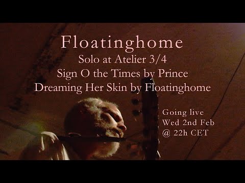 FLOATINGHOME - Sign O the Times & Dreaming Her Skin (live in Berlin)