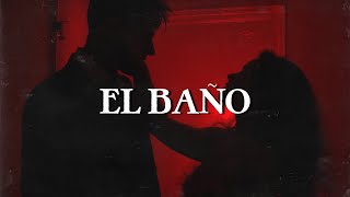 Enrique Iglesias - EL BAÑO REMIX (Letra) ft. Bad Bunny, NATTI NATASHA