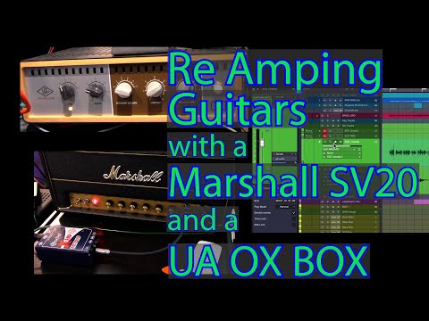Marshall SV20h and UA OX Box together re-amping guitar parts. How to reamp to get a better sound.