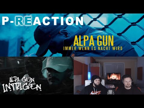 ►P-REACTION◄ ❙ ALPA GUN - INTRIGEN & Immer wenn es Nacht wird ❙ 🔥WOW was für ein Song (NR.2)🔥  (PPM)
