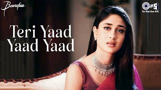 Download lagu Teri Yaad Yaad Bas Yaad Reh Jati Hai | Bewafaa | Kareena Kapoor | Ghulam Ali | Sad Love Song mp3