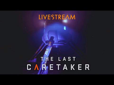 The Last Caretaker – Warehouses And Seed Pods – LIVE 10