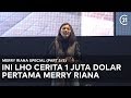 MERRY RIANA 3 5 INI LHO CERITA 1 JUTA DOLAR PERTAMA MERRY RIANA Part 3 5 One21 2019