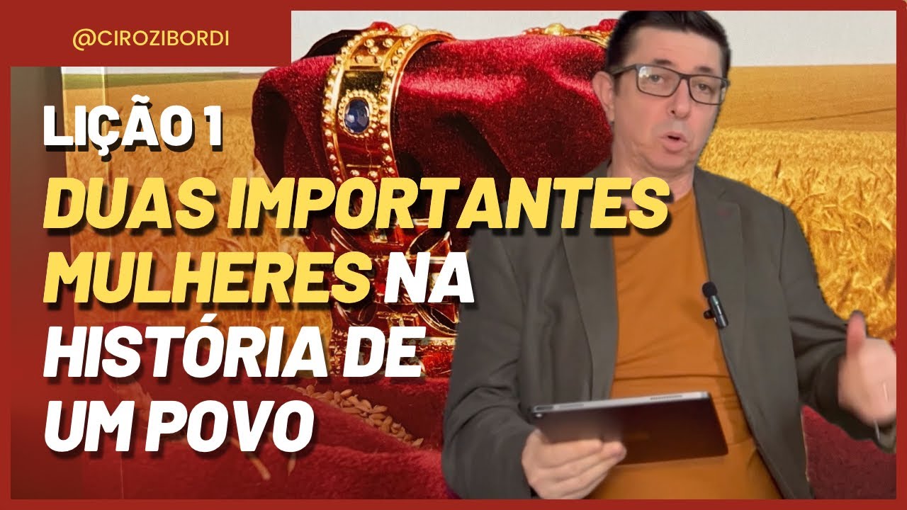 Duas Importantes Mulheres na História de um Povo | Lição 1 |​⁠​⁠​⁠​⁠​⁠​⁠ ​@Cirozibordi