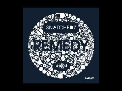 Snatchedz - Remedy (Original Mix)  [RareChord Records]