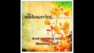 The Undeserving - Nothing Else [Lyric Video]