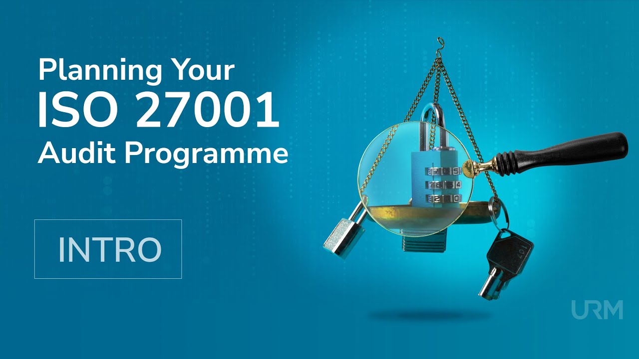 Planning Your ISO 27001 Audit Programme - INTRO