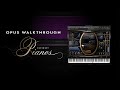 Video 1: OPUS Walkthrough: Pianos