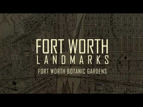 Fort Worth Landmarks - Fort Worth Botanic Garden