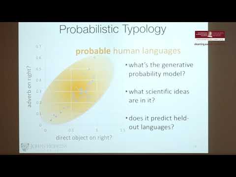 Ryan Cotterell - Probabilistic Typology: Generating Languages from Scratch