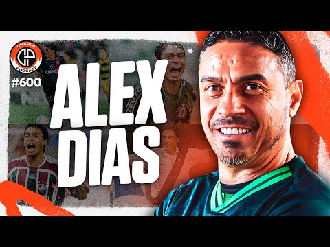 Charla #600 - Alex Dias [Ex-Vasco & Fluminense]