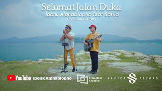 Download lagu SELAMAT JALAN DUKA - IPONK ALPHABLOPHO ( Cover Nike Ardila ) mp3