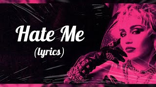 Miley Cyrus - Hate Me (Lyrics)