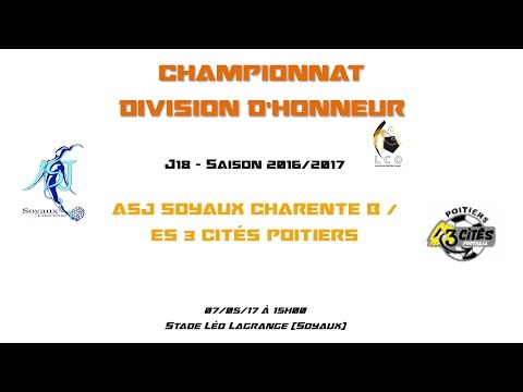 DH (LCO) - 2016/2017 - J18 - ASJ Soyaux B / ES 3 Cités Poitiers 07-05-17 - Le Live