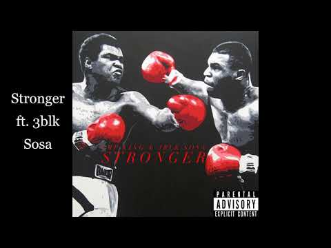 CMP King - Stronger ft. 3blk Sosa