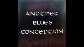 Another Blues Conception - Sitting on Top of the World
