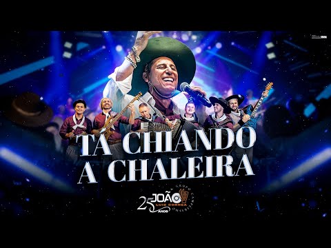 Tá Chiando A Chaleira - João Luiz Correa