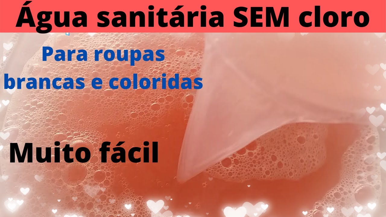 Watch Now Água sanitária SEM cloro para roupas brancas e coloridas Água sanitária SEM cloro para roupas brancas e coloridas