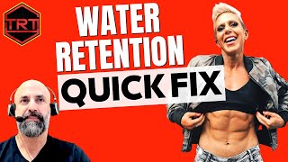 Water Retention On TRT QUICK FIX