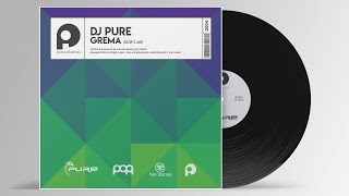 DJ Pure - Grema (Igor S Mix)